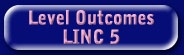 Level Outcomes LINC 5
